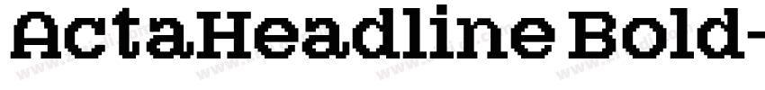 ActaHeadline Bold字体转换